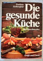 Buch "Die gesunde Küche für Feinschmecker" v. L. Lichtenfeld Bayern - Saaldorf-Surheim Vorschau
