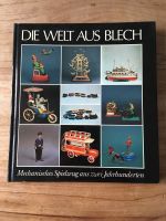 Buch Die Welt aus Blech: Mechanisches Spielzeug Berlin - Mitte Vorschau