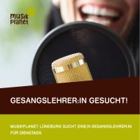 Gesangslehrer-/in gesucht in Lüneburg Niedersachsen - Lüneburg Vorschau