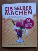 Eis selber machen - Kochbuch mit Bildern Rheinland-Pfalz - Mainz Vorschau