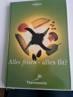 Thermomix - Alles frisch - alles fit? Baden-Württemberg - Bad Dürrheim Vorschau