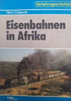 Eisenbahnen Afrika Harri Czepuck Transpress DDR Sachsen - Oschatz Vorschau