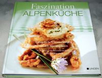 Faszination Alpenküche Rezepte Kochbuch Bayern - Kempten Vorschau