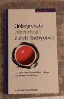 Unbegrenzte Lebenskraft durch Tachyonen Rheinland-Pfalz - Hermeskeil Vorschau