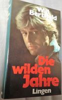 Will Berthold - Die wilden Jahre -Lingen Verlag- Preis 1,70€ Bayern - Zeitlofs Vorschau