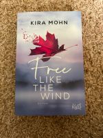 Free Like The Wind von Kira Mohn Niedersachsen - Bodenwerder Vorschau