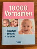 Buch 10000 Vornamen Baby, Bedeutung, Herkunft Nordrhein-Westfalen - Radevormwald Vorschau