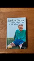 Joschka Fischer Mein langer Lauf zu mir selbst Hannover - Ahlem-Badenstedt-Davenstedt Vorschau