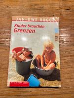 Kinder brauchen Grenzen Jan Uwe Rogge Schleswig-Holstein - Fünfhausen Vorschau