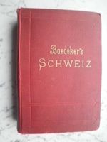 Baedeker’s Die Schweiz 1901 Buch Oberitalien Savoyen Tirol Reise Flensburg - Mürwik Vorschau