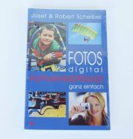 Buch „Fotos digital – Aufnahmepraxis ganz einfach“ von Scheibel Hessen - Ober-Mörlen Vorschau