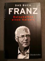 DAS BUCH FRANZ  Franz Beckenbauer Botschaften eines Kaisers Bayern - Puchheim Vorschau