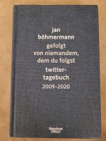 NEU: Jan Böhmermann - twitter-tagebuch 2009-2020 Frankfurt am Main - Dornbusch Vorschau