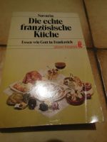 Kochbuch "Die echte französische Küche",Savarin,Ullstein Bayern - Schnaittenbach Vorschau