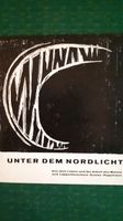 Unter dem Nordlicht Gustav Hagemann 1966 Mecklenburg-Vorpommern - Neuburg (Nordwestmecklenburg) Vorschau