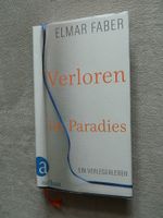 Verloren im Paradies - Ein Verlegerleben  Faber, Elmar  Aufbau 20 Leipzig - Altlindenau Vorschau