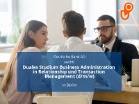 Duales Studium Business Administration in Relationship und Transa Berlin - Mitte Vorschau