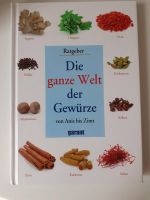 Die ganze Welt der Gewürze von Anis bis Zimt Ratgeber Dresden - Südvorstadt-Ost Vorschau