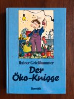 Der Öko-Knigge, Rainer Grießhammer Frankfurt am Main - Nordend Vorschau