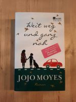 Weit weg und ganz nah - Jojo Moyes Nordrhein-Westfalen - Hamm Vorschau