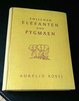 Buch Aurelio Rossi "Zwischen Elefanten und Pygmäen" TOP Mecklenburg-Vorpommern - Stralsund Vorschau