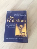 Die Wolfsfrau Die Kraft weiblicher Urinstinkte, Clarissa Pinkola Kreis Ostholstein - Heiligenhafen  Vorschau