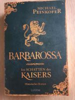 Barbarossa Buch Michael Peinkofer Historischer Roman Im Schatte Bayern - Feucht Vorschau