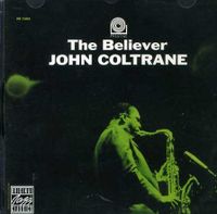 CD JOHN COLTRANE --- THE BELIEVER – BYRD - GARLAND Pankow - Prenzlauer Berg Vorschau