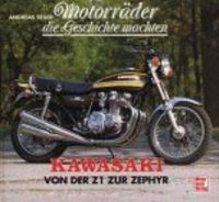 Kawasaki Motorräder die Geschichte machten Von der Z1 zur Zephyr Niedersachsen - Oyten Vorschau