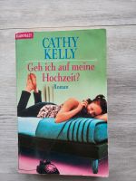 Buch Roman Cathy Kelly Geh ich auf meine Hochzeit? Brandenburg - Groß Kreutz Vorschau