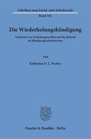 Die Wiederholungskündigung / Katharina D. L. Fischer Bonn - Ückesdorf Vorschau