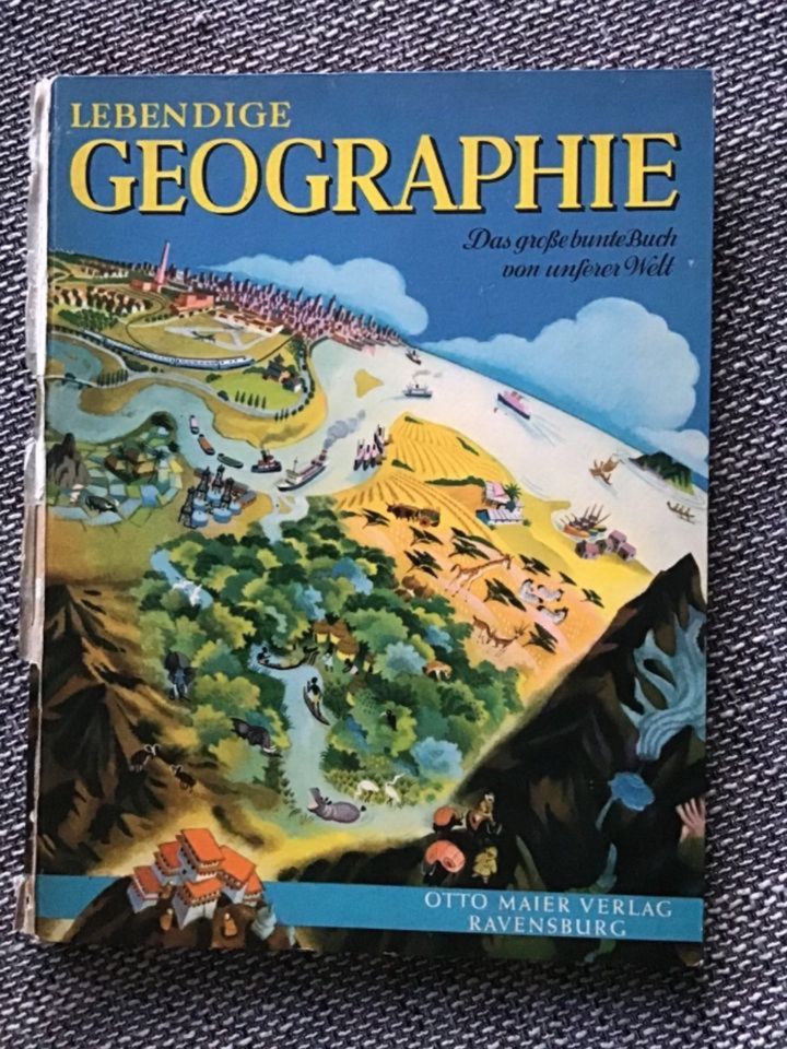 Lebendige Geographie Das große Buch von unserer Welt Januar.1962 in Freiburg im Breisgau