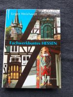 Fachwerkbuntes Hessen v. Jürgen weishaupt 1992 Hessen - Wetzlar Vorschau