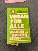 Vegan für alle, warum wir richtig leben sollten, Jan Bredack Nordrhein-Westfalen - Frechen Vorschau