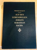 Auf den Lebenswegen Johann Sebastian Bachs v. 1962 - antiquarisch Schleswig-Holstein - Reinbek Vorschau