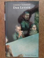 Landolf Scherzer: Der Letzte - gebundene Ausgabe ⭐NEU ungelesen⭐ Thüringen - Jena Vorschau