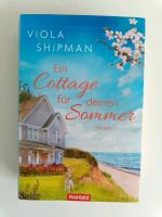 Viola Shipman "Ein Cottage für deinen Sommer" Niedersachsen - Horneburg Vorschau