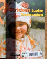 Strickbuch "Lustige Kindersachen" (2-6 Jahre) Bayern - Nußdorf Vorschau