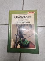 Obstgehölze sachgemäß schneiden - Von Paul Gerhard Wilhelm - Falk Bayern - Velden Vorschau