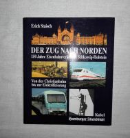 Der Zug nach Norden,150 Jahre Eisenbahnverkehr Schleswig-Holstein Herzogtum Lauenburg - Geesthacht Vorschau