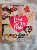 Kochbuch Food with Love 33 himmlische Desserts Bayern - Gochsheim Vorschau