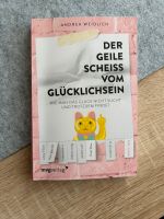 Andrea Weidlich Der geile Scheiss vom Glücklichsein Buch Sachsen-Anhalt - Lutherstadt Wittenberg Vorschau