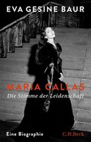 Eva Gesine Baur - Maria Callas: Die Stimme der Leidenschaft (GA) Aubing-Lochhausen-Langwied - Aubing Vorschau