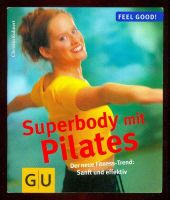 Superbody mit Pilates - Der neue Fitness-Trend Sanft und effektiv Niedersachsen - Meine Vorschau