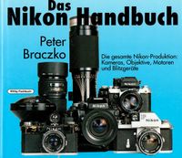 Das Nikon Handbuch  Peter Braczko Wittig Fotofachbuch 1990 Frankfurt am Main - Bornheim Vorschau