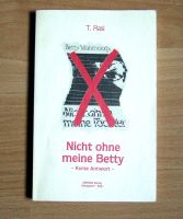 Nicht ohne meine Betty von T. Rasi ***Neu*** Hessen - Münster Vorschau