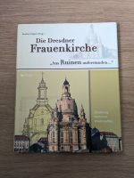 Die Dresdner Frauenkirche - Aus Ruinen auferstanden, Appel, Reinh Nürnberg (Mittelfr) - Südoststadt Vorschau