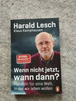 Harald Lesch, Klaus Kamphausen - Wenn nicht jetzt, wann dann? Berlin - Steglitz Vorschau