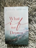What if we drown Sarah Sprinz signiert Hessen - Eschwege Vorschau