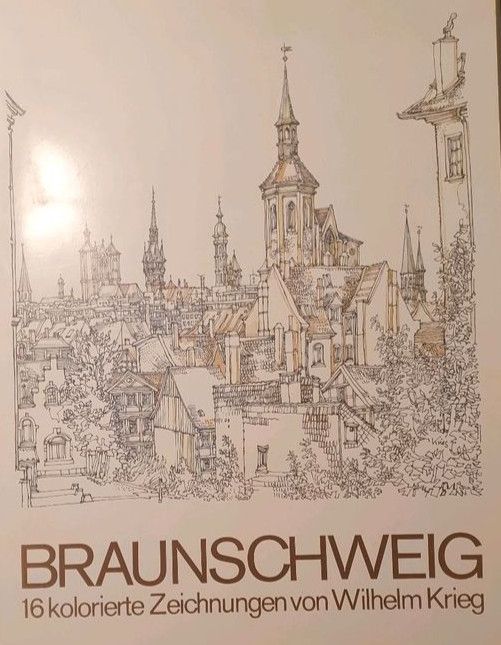 Wilhelm Krieg: Braunschweig 16 kolorierte Zeichnungen 30x40 in Braunschweig